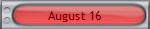 August 16